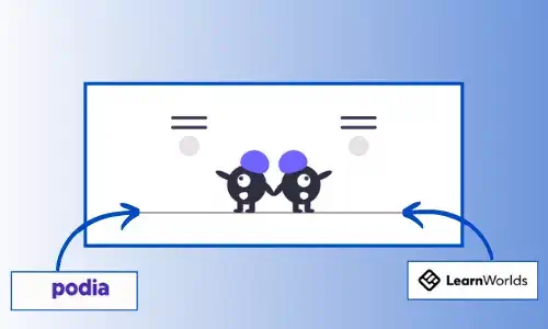 Decision on Podia or LearnWorlds - Which Is Better